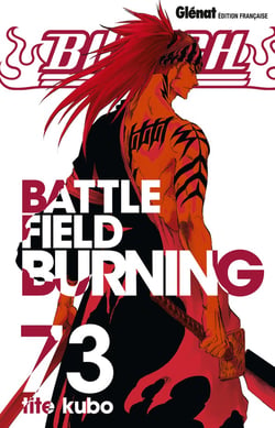 Bleach Tome 73 : battle field burning