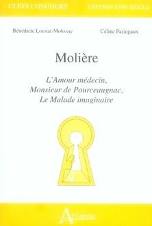 Molière - l'amour médecin, monsieur pourceaugnac - le malade imaginaire
