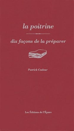 La poitrine, dix façons de la préparer