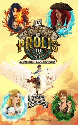 Les orphelins de Prolis Tome 4 : Le Quatrième Talisman d'Amparion