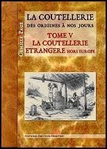 La coutellerie des origines a nos jours, tome 5, la coutellerie etrangere