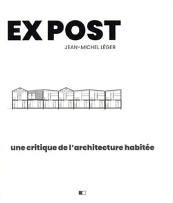 Ex post : Une critique de l'architecture habitée