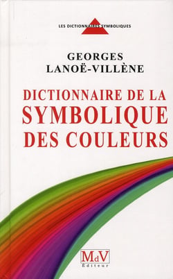 Dictionnaire de la symbolique des couleurs Tome 1
