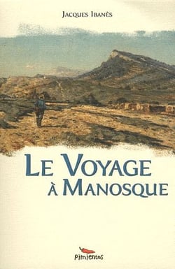 Le voyage a manosque