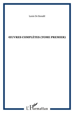 Louis de Bonald - oeuvres complètes Tome 1