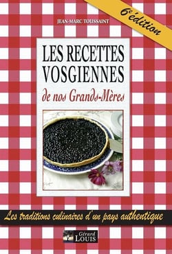 Les recettes vosgiennes de nos grands-mères (6e édition)