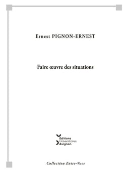 Faire oeuvre des situations