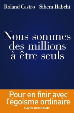NOUS SOMMES DES MILLIONS A ETRE SEULS
