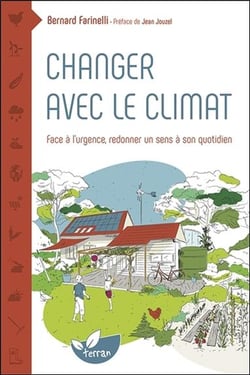 Changer avec le climat - face à l'urgence redonner un sens à son quotidien