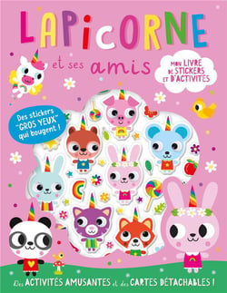Mon livre de stickers et d'activités : lapicorne et ses amis