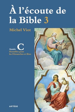 À l'écoute de la Bible - homélies, dimanches et fêtes année C