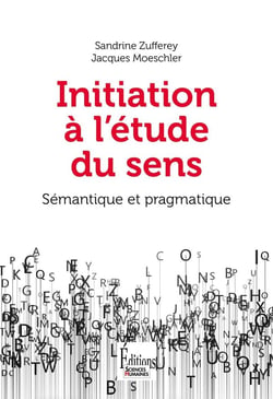 Initiation à l'étude du sens : Sémantique et pragmatique