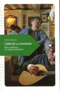 L'âme de la chanson - petite esthétique des refrains populaires