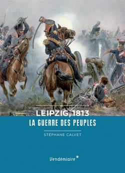 Leipzig, 1813 - la guerre des peuples