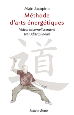 Méthode d'arts énergétiques : Voie d'accomplissement transdisciplinaire