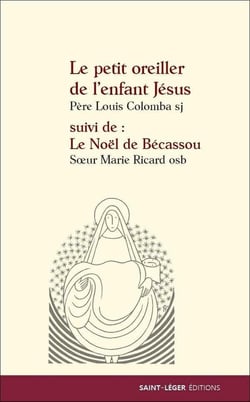 Le petit oreiller de l'enfant Jésus - le Noël de Bécassou