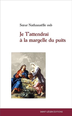 Je t'attendrai à la margelle du puitsae