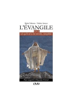 L'évangile tel qu´il m´a été révélé simplifié Tome 17 - pour conquérir le Royaume Éternel (L317)