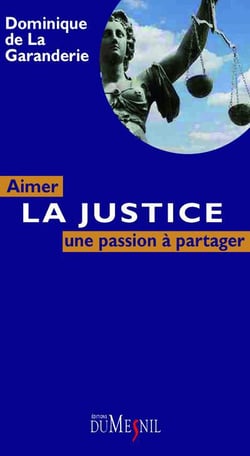 Aimer la justice - une passion à partager
