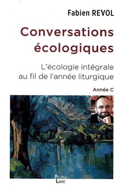 Conversations écologiques : L'écologie intégrale au fil de l'année liturgique année C