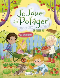 Je joue au potager - cahier de jeux et activités en plein air