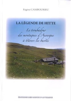 La légende de hitté : le troubadour des montagnes d'auvergne à travers les burons