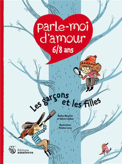 Parle-moi d'amour 6/8 ans, les garçons et les filles