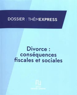 DIVORCE CONSEQUENCES FISCALES ET SOCIALES