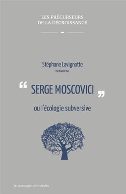 Serge Moscovici ou l'écologie subversive