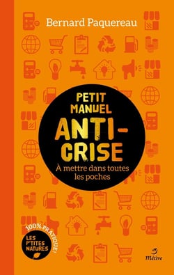 Le petit manuel anti-crise : à mettre dans toutes les poches