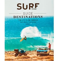 Surf session - guide destinations - 120 spots où surfer pour tout organiser