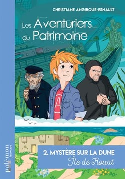 Les aventuriers du patrimoine Tome 2 : mystère sur la dune : île de Houat
