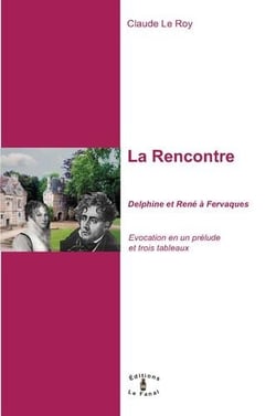 La rencontre - Delphine et René à Fervaques - évocation en un prélude et trois tableaux