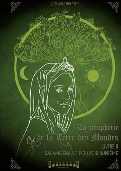 La prophétie de la terre des mondes Tome 2 - Salamoena, le pouvoir suprême