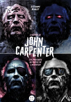 John Carpenter - les masques du maître de l'horreur