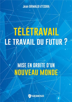 Télétravail : le travail du futur ? mise en orbite d'un nouveau monde