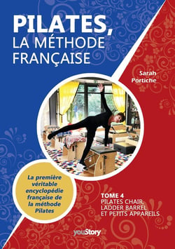Pilates, la méthode française Tome 4 : Pilates Chair, Ladder Barrel et Petits appareils