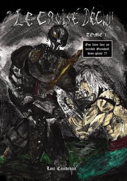 Le croisé déchu Tome 1 : Ose faire face au terrible Gremdall Demi-géant !!!