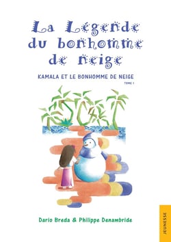 La Légende du bonhomme de neige : Tome 1 : Kamala et le bonhomme de neige