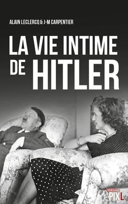 La vie intime de hitler