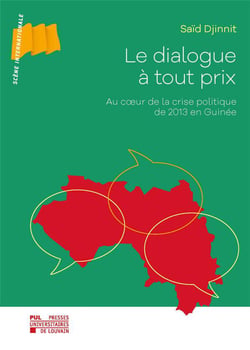 Le dialogue à tout prix : au coeur de la crise politique de 2013 en guinée