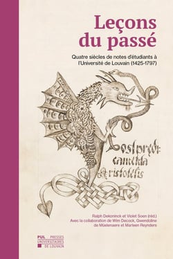 Leçons du passé : Quatre siècles de notes d'étudiants à l'Université de Louvain (1425-1797)