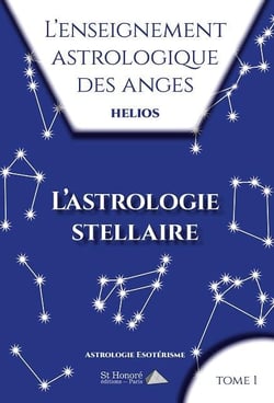 L’ENSEIGNEMENT ASTROLOGIQUE DES ANGES T01
