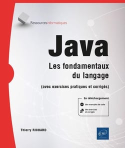Java 17 : les fondamentaux du langage (avec exercices pratiques et corrigés)
