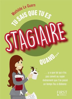 Tu sais que tu es stagiaire