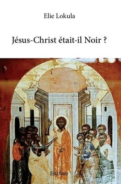 Jesus christ etait il noir ?