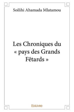 Les chroniques du  pays des grands fetards