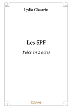 Les SPF : Pièce en 2 actes