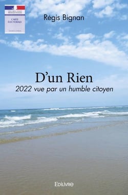 D'un rien - 2022 vue par un humble citoyen