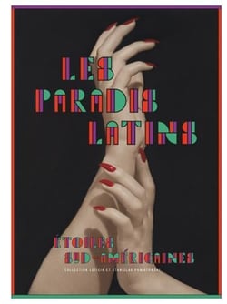 Les paradis latins : Étoiles sud américaines